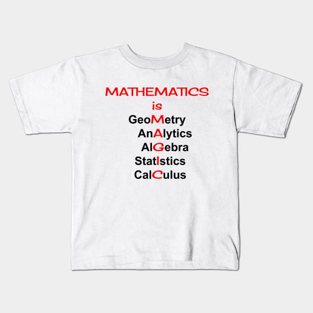 Mathematics is Magic Kids T-Shirt by needthattshirt